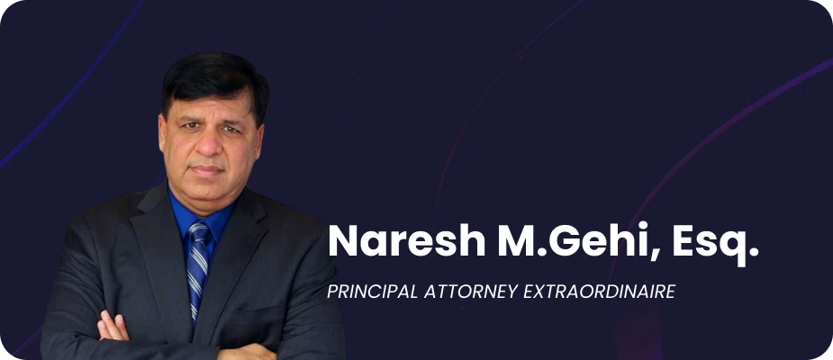 Banner featuring Attorney Naresh Gehi, US immigration lawyer
