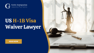 US H-1B Visa Waiver Lawyer 