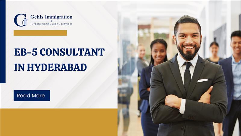 EB-5 Consultant in Hyderabad