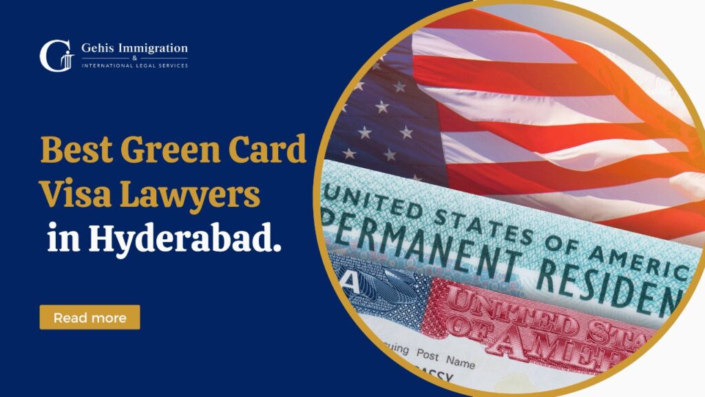 Best Green Card Visa Lawyers in Hyderabad