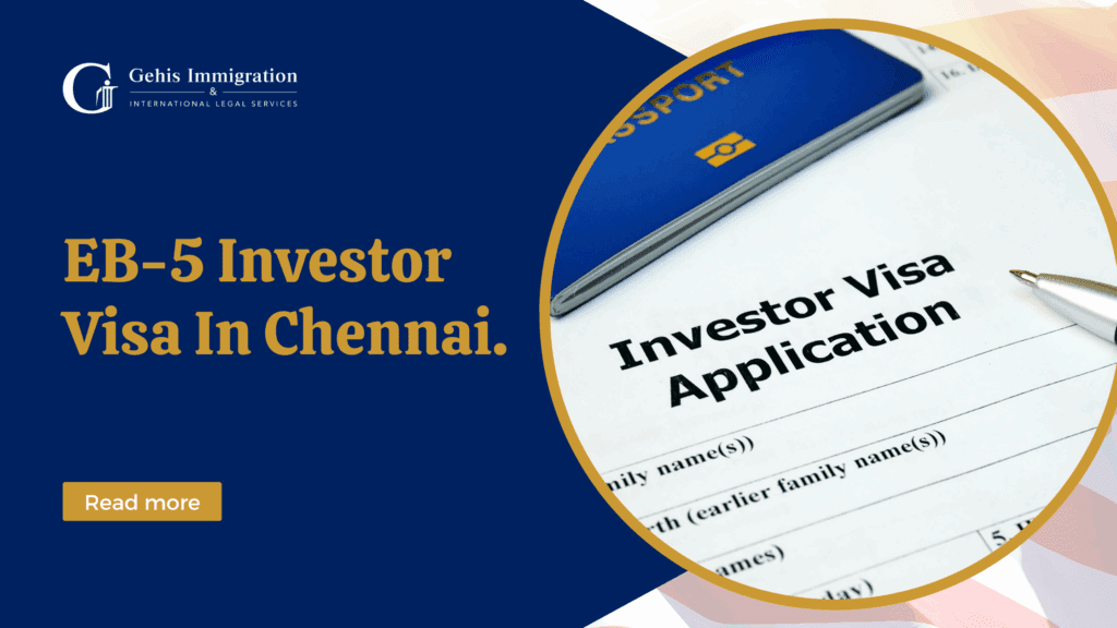EB-5 investor visa in Chennai.