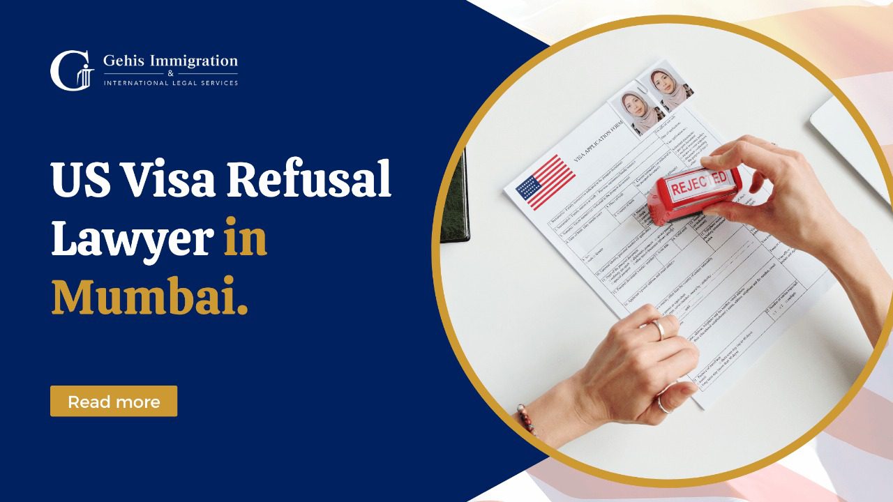 US Visa Refusal Lawyer in Mumbai