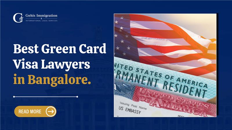 Best Green Card Visa Lawyers in Bangalore